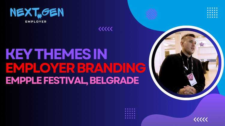 Key themes in Employer Branding | Emmple Festival, Belgrade